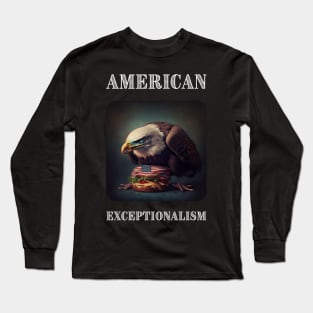 American Exceptionalism Long Sleeve T-Shirt